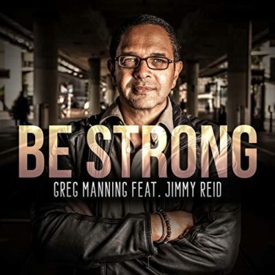 Greg Manning- Be Strong