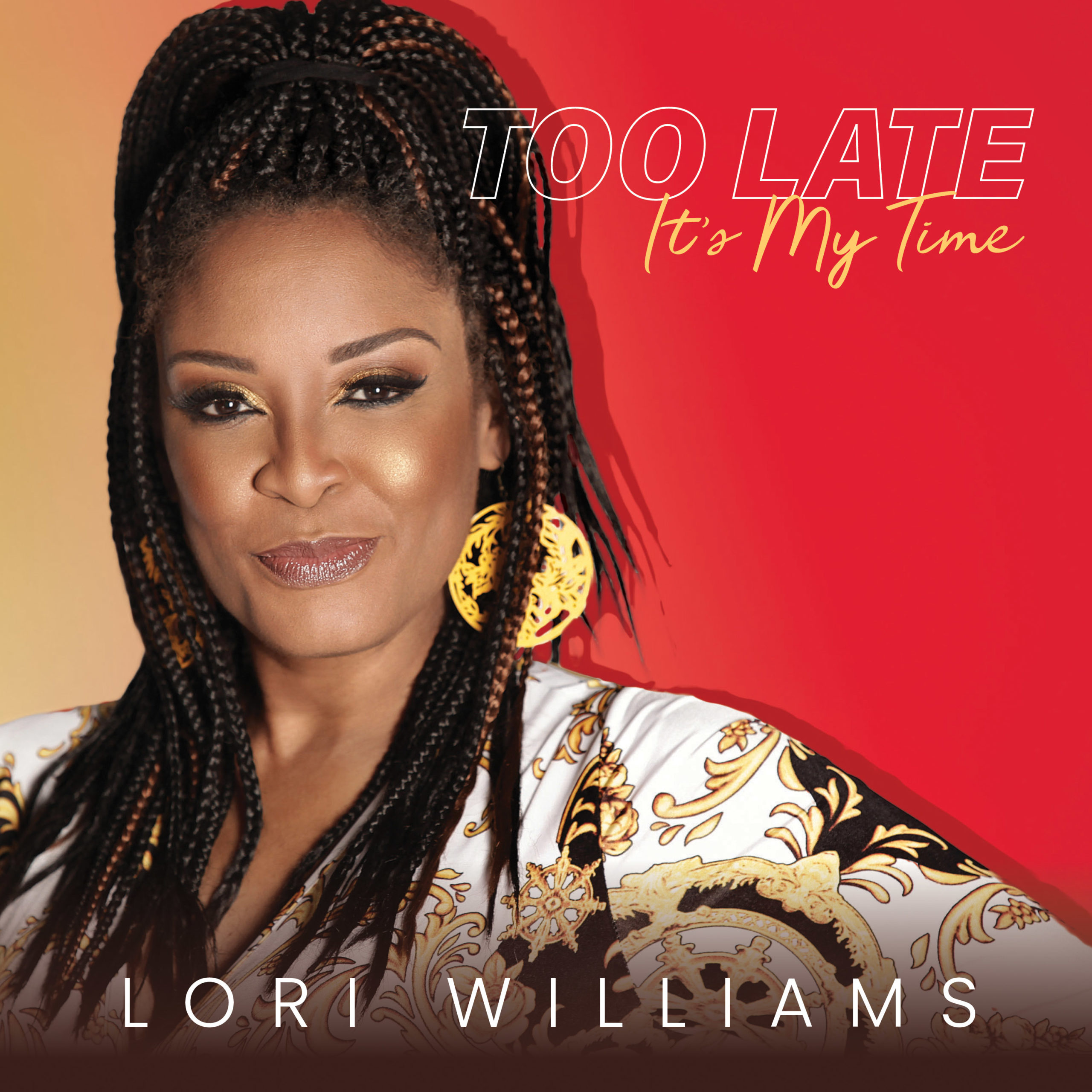 Lori Willams - Too Late (It's My Time)